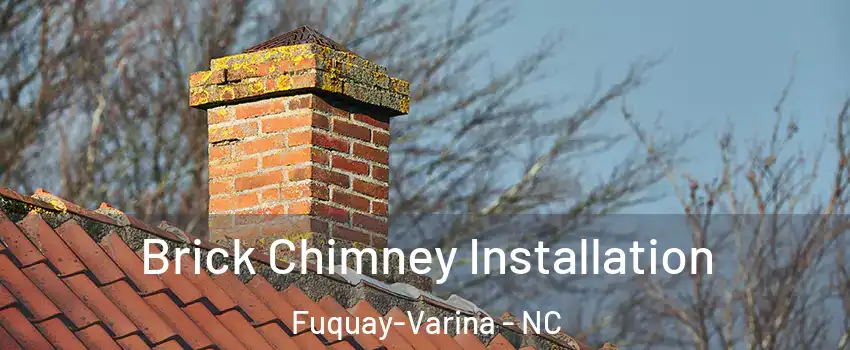  Brick Chimney Installation Fuquay-Varina - NC