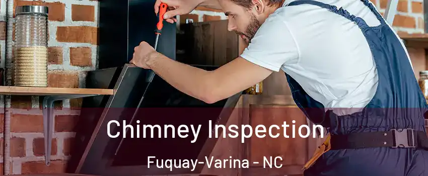  Chimney Inspection Fuquay-Varina - NC