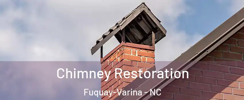 Chimney Restoration Fuquay-Varina - NC