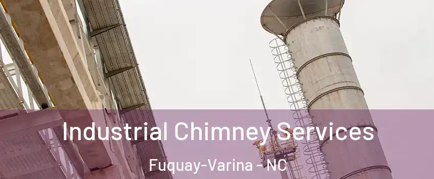  Industrial Chimney Services Fuquay-Varina - NC