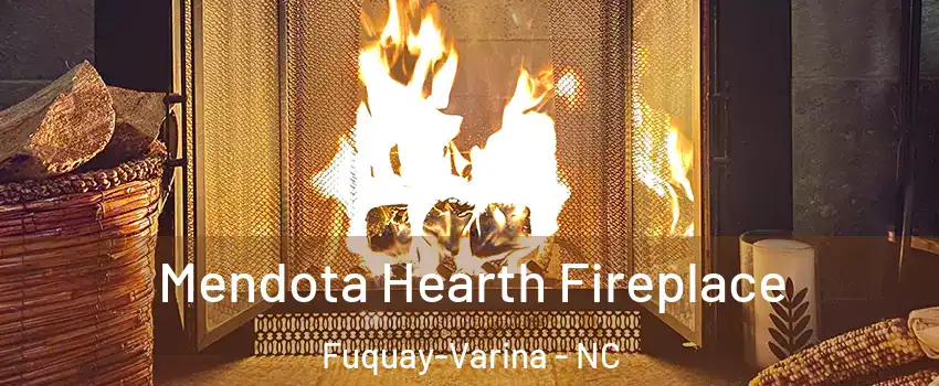  Mendota Hearth Fireplace Fuquay-Varina - NC