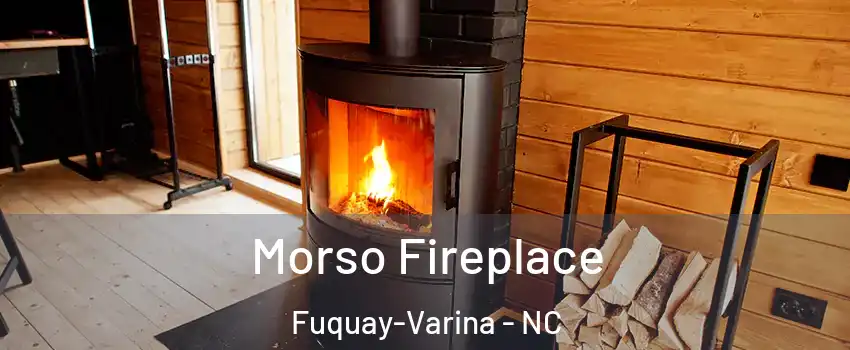  Morso Fireplace Fuquay-Varina - NC